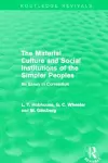 The Material Culture and Social Institutions of the Simpler Peoples (Routledge Revivals) cover