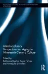 Interdisciplinary Perspectives on Aging in Nineteenth-Century Culture cover