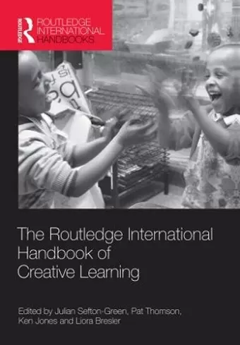 The Routledge International Handbook of Creative Learning cover