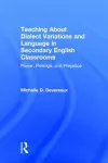 Teaching About Dialect Variations and Language in Secondary English Classrooms cover