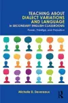 Teaching About Dialect Variations and Language in Secondary English Classrooms cover