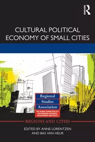 Cultural Political Economy of Small Cities cover