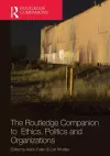 The Routledge Companion to Ethics, Politics and Organizations cover