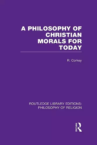 A Philosophy of Christian Morals for Today cover