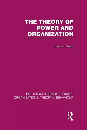 The Theory of Power and Organization (RLE: Organizations) cover