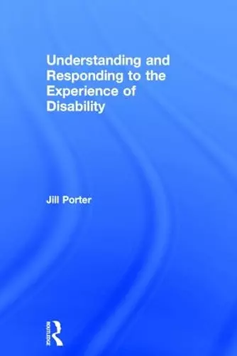 Understanding and Responding to the Experience of Disability cover