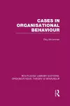 Cases in Organisational Behaviour (RLE: Organizations) cover