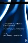 Culture and Cultural Politics Under Reza Shah cover