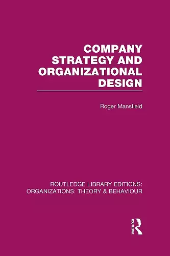 Company Strategy and Organizational Design (RLE: Organizations) cover