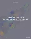 Urban Agriculture for Growing City Regions cover