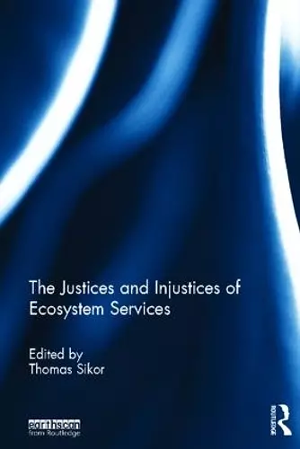 The Justices and Injustices of Ecosystem Services cover