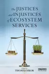 The Justices and Injustices of Ecosystem Services cover