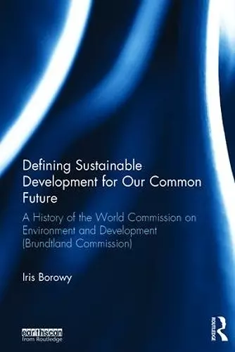 Defining Sustainable Development for Our Common Future cover