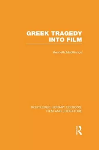 Greek Tragedy into Film cover