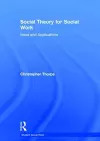 Social Theory for Social Work cover