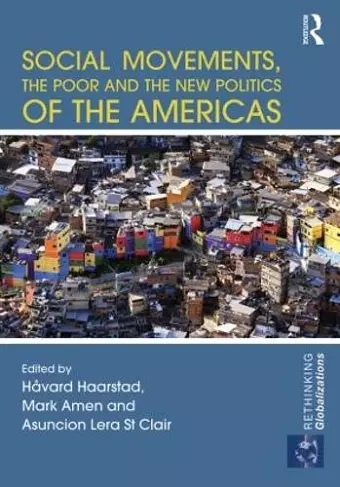 Social Movements, the Poor and the New Politics of the Americas cover