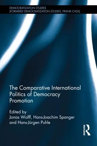 Comparative International Politics of Democracy Promotion cover