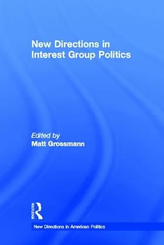 New Directions in Interest Group Politics cover