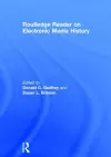 Routledge Reader on Electronic Media History cover