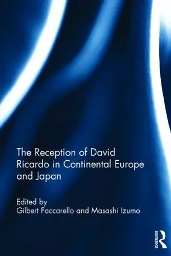 The Reception of David Ricardo in Continental Europe and Japan cover