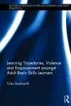 Learning Trajectories, Violence and Empowerment amongst Adult Basic Skills Learners cover