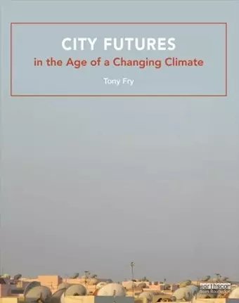 City Futures in the Age of a Changing Climate cover