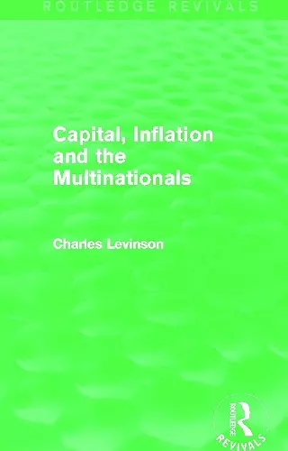 Capital, Inflation and the Multinationals (Routledge Revivals) cover