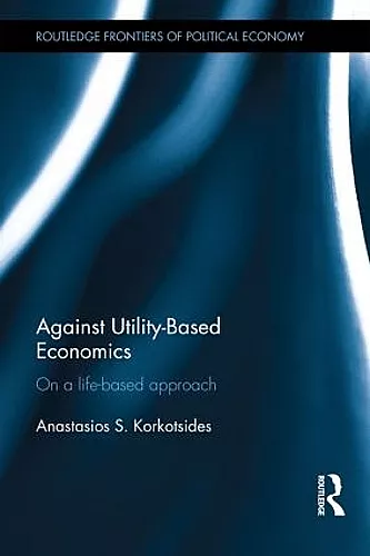 Against Utility-Based Economics cover
