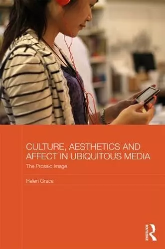 Culture, Aesthetics and Affect in Ubiquitous Media cover