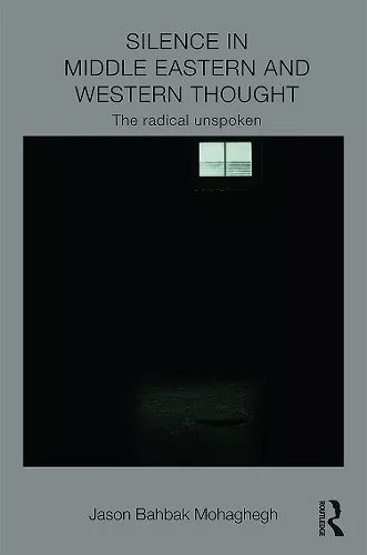 Silence in Middle Eastern and Western Thought cover