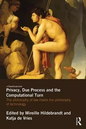 Privacy, Due Process and the Computational Turn cover