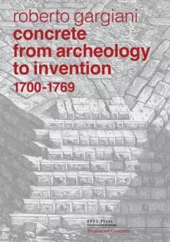 Concrete, From Archeology to Invention, 1700–1769 cover