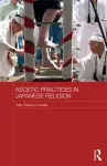 Ascetic Practices in Japanese Religion cover