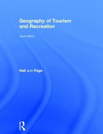 The Geography of Tourism and Recreation cover