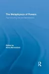 The Metaphysics of Powers cover
