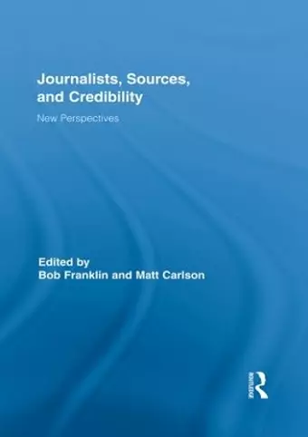 Journalists, Sources, and Credibility cover