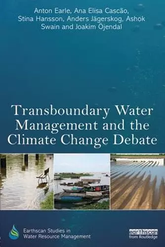 Transboundary Water Management and the Climate Change Debate cover