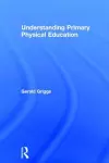 Understanding Primary Physical Education cover