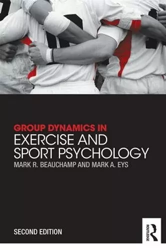 Group Dynamics in Exercise and Sport Psychology cover