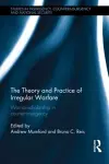The Theory and Practice of Irregular Warfare cover
