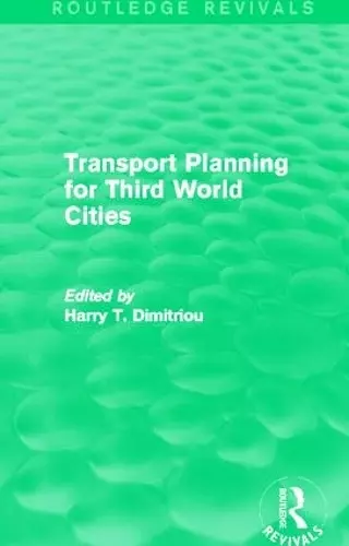 Transport Planning for Third World Cities (Routledge Revivals) cover