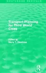 Transport Planning for Third World Cities (Routledge Revivals) cover