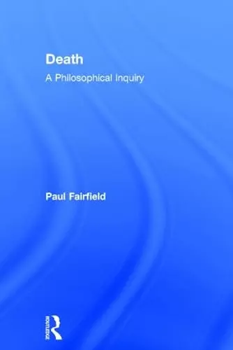 Death: A Philosophical Inquiry cover