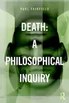 Death: A Philosophical Inquiry cover