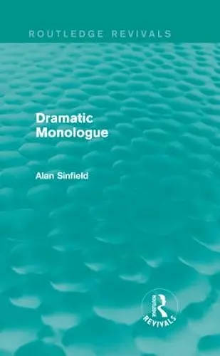 Dramatic Monologue (Routledge Revivals) cover