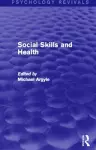 Social Skills and Health (Psychology Revivals) cover