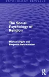 The Social Psychology of Religion (Psychology Revivals) cover