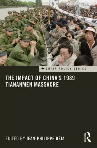 The Impact of China's 1989 Tiananmen Massacre cover