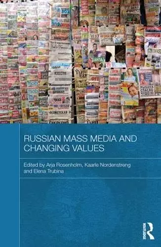Russian Mass Media and Changing Values cover