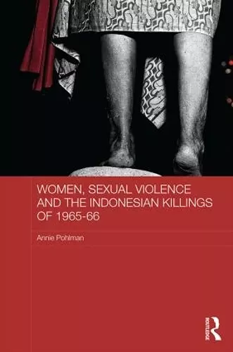 Women, Sexual Violence and the Indonesian Killings of 1965-66 cover